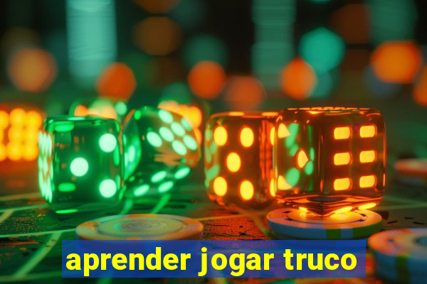 aprender jogar truco